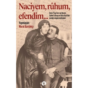 Naciyem, ruhum, efendim…