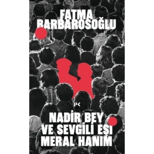 Nadir Bey ve Sevgili Eşi Meral Hanım