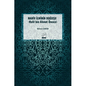 NAHİV İLMİNİN DOĞUŞU -Halil bin Ahmet Öncesi- (E Kitap)