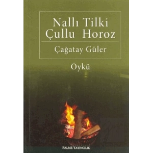 Nallı Tilki Çullu Horoz