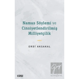 Namus Söylemi ve Cinsiyetlendirilmiş Milliyetçilik
