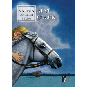 Narnia Günlükleri - 3 At ve Çocuk