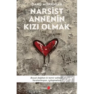 Narsist Annenin Kızı Olmak