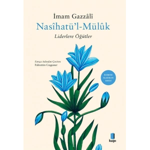 Nasihatül Müluk - Liderlere Öğütler