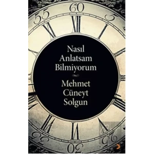 Nasıl Anlatsam Bilmiyorum