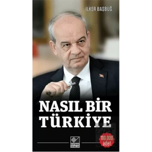 Nasıl Bir Türkiye