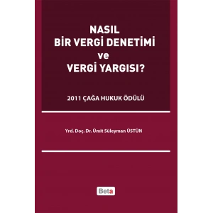 Nasıl Bir Vergi Denetimi ve Vergi Yargısı?