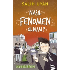 Nasıl Fenomen Oldum? - Akıl Almaz Maceralar