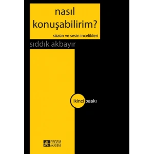 Nasıl Konuşabilirim? - Sözün ve Sesin İncelikleri