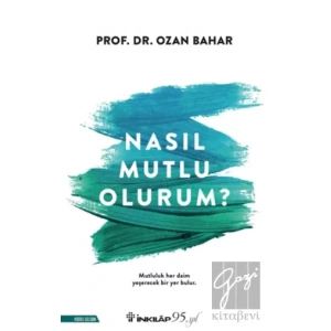 Nasıl Mutlu Olurum?
