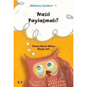 Nasıl Paylaşmalı? - Düşünme Çemberi 1