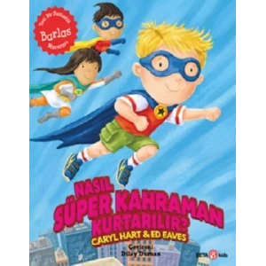 Nasıl Süper Kahraman Kurtarılır?