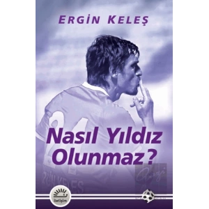 Nasıl Yıldız Olunmaz?