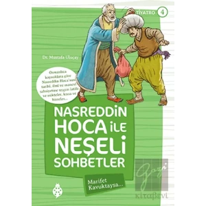 Nasreddin Hoca ile Neşeli Sohbetler 4 - Marifet Kavuktaysa