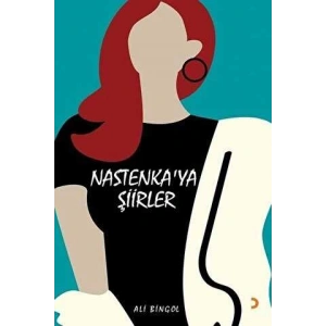 Nastenka’ya Şiirler