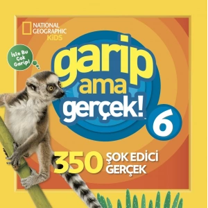 National Geographic Kids - Garip Ama Gerçek 6