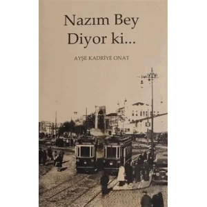 Nazım Bey Diyor ki...
