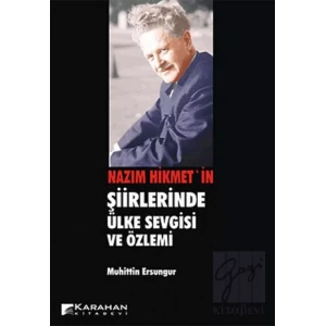 Nazım Hikmetin Şiirlerinde Ülke Sevgisi ve Özlemi