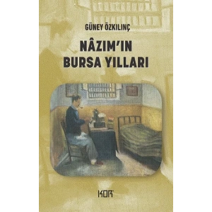 Nazımın Bursa Yılları KOR