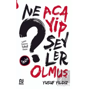 Ne Acayip Şeyler Olmuş