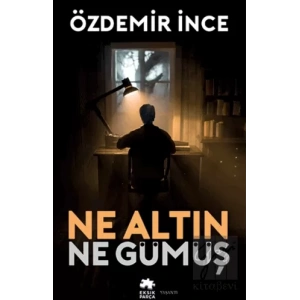 Ne Altın Ne Gümüş