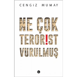 Ne Çok Terörist Vurulmuş