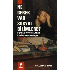 Ne Gerek Var Sosyal Bilimlere?