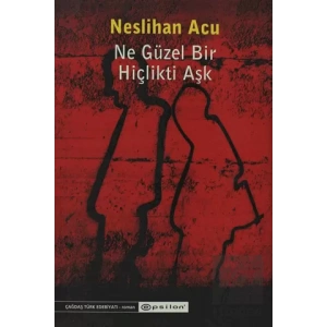 Ne Güzel Bir Hiçlikti Aşk