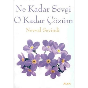 Ne Kadar Sevgi O Kadar Çözüm