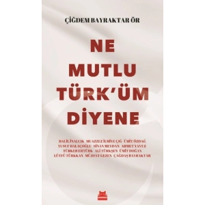 Ne Mutlu Türk’üm Diyene