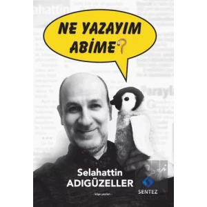 Ne Yazayım Abime?