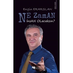 Ne Zaman İnsan Olacaksın?