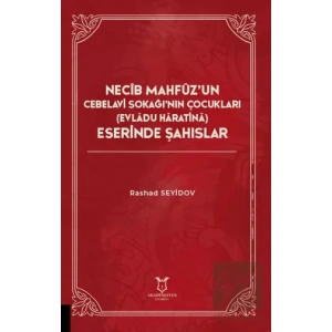 Necib Mahfüz’un Cebelavi Sokağı’nın Çocukları Evladu Haratina) Eserinde Şahıslar