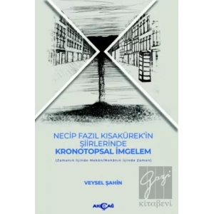 Necip Fazıl Kısakürek’in Şiirlerinde Kronotopsal İmgelem