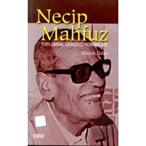 Necip Mahfuz Toplumsal Gerçekçi Romanları