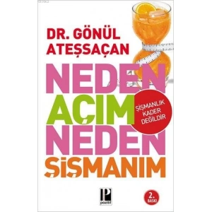 Neden Açım Neden Şişmanım