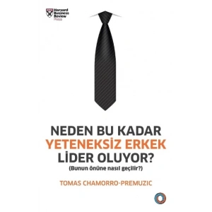 Neden Bu Kadar Yeteneksiz Erkek Lider Oluyor?