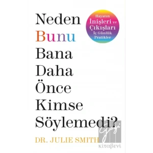 Neden Bunu Bana Daha Önce Kimse Söylemedi?
