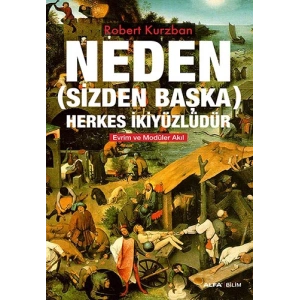 Neden (Sizden Başka) Herkes İkiyüzlüdür