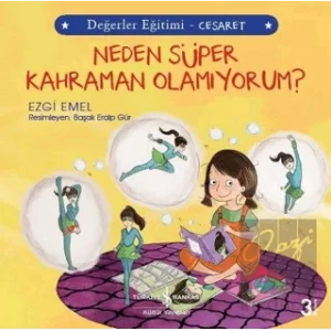 Neden Süper Kahraman Olamıyorum? - Değerler Eğitimi Cesaret