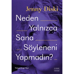 Neden Yalnızca Sana  Söyleneni Yapmadın?