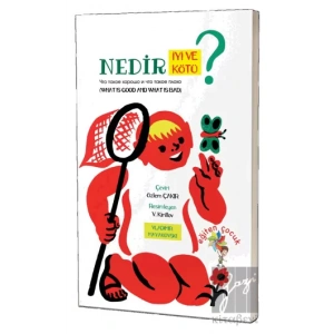 Nedir İyi Ve Nedir Kötü?
