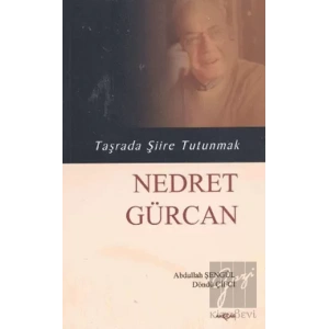 Nedret Gürcan - Taşrada Şiire Tutunmak