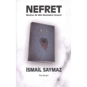 Nefret - Malatya: Bir Milli Mutabakat Cinayeti