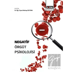 Negatif Örgüt Psikolojisi