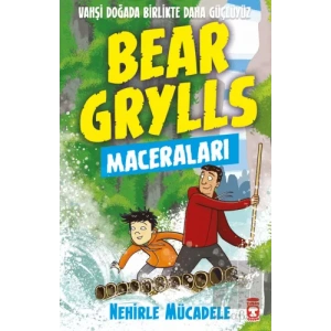 Nehirle Mücadele - Bear Grylls Maceraları