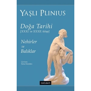 Nehirler ve Balıklar - Doğa Tarihi – XXXI ve XXXII. Kitap