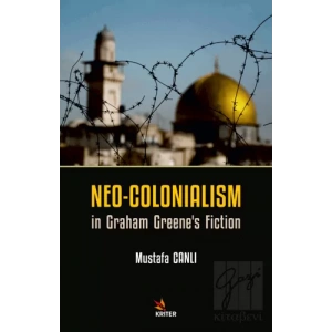 Neo-Colonialism in Graham Greenes Fiction