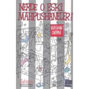 Nerde O Eski Mahpushaneler!