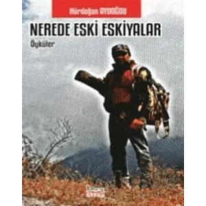 Nerede Eski Eşkiyalar